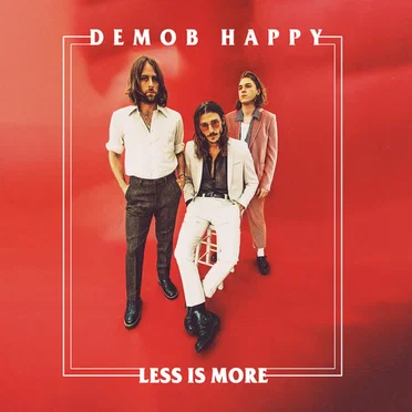 Less Is More by Demob Happy - album cover