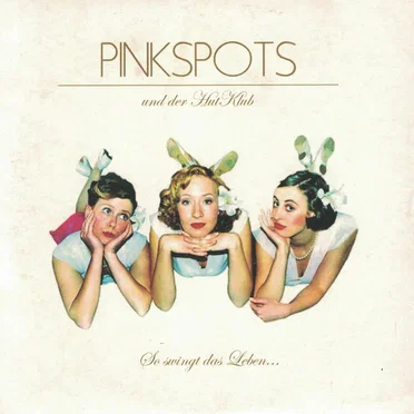 So swingt das Leben... by Pinkspots und der Hutklub - album cover