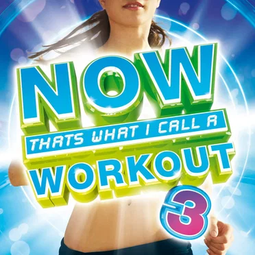 Now That’s What I Call a Workout 3 by Various Artists - album cover