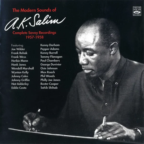 The Modern Sounds of A.K. Salim - Complete Savoy Recordings 1957-1958