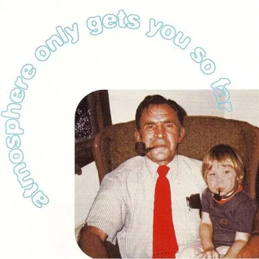 Atmosphere Only Gets You So Far by Various Artists - album cover