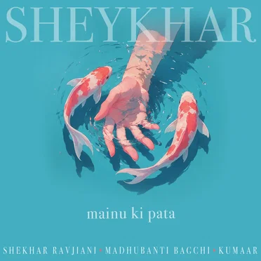 Mainu Ki Pata