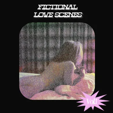 Fictional Love Scenes, Vol. 1