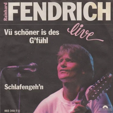 Vü schöner is des G'fühl