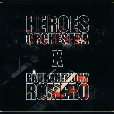 Heroes Orchestra x Paul Anthony Romero