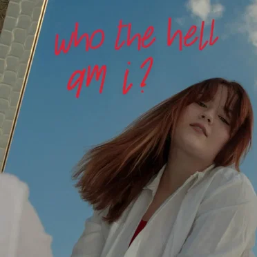 who the hell am i?
