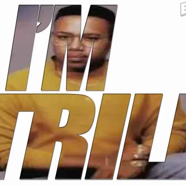 I'm Trill