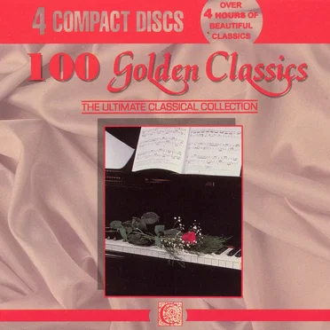 100 Golden Classics: The Ultimate Classical Collection by Various Artists - album cover