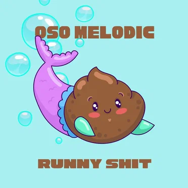 Runny Shit