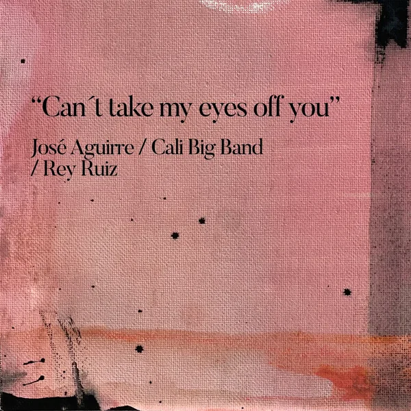 Can’t Take My Eyes Off You