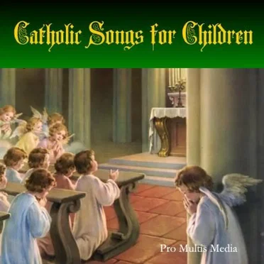 Catholic Songs for Children by Various Artists - album cover