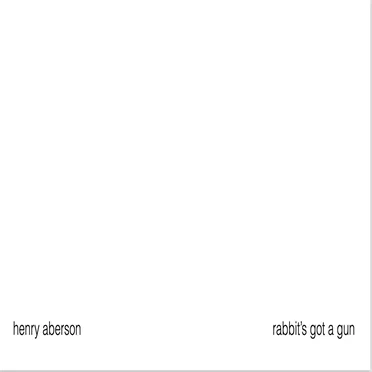 Rabbit's Got a Gun by Henry Aberson - album cover