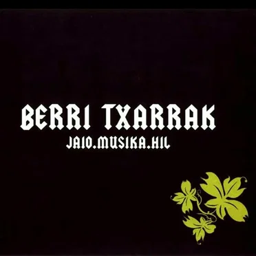 Jaio.Musika.Hil by Berri Txarrak - album cover