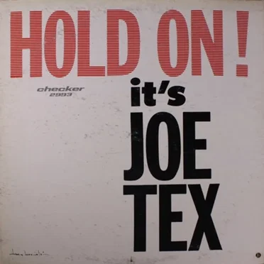Hold On! It’s Joe Tex