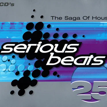 Serious Beats 25: The Saga of House by Various Artists - album cover