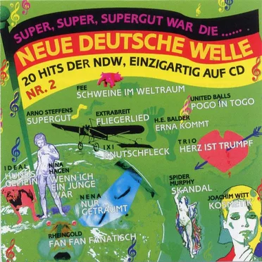 Super, super, supergut war die ...... Neue Deutsche Welle: 20 Hits der NDW, einzigartig auf CD, Nr. 2 by Various Artists - album cover
