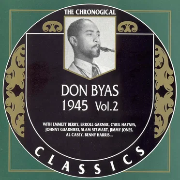 The Chronological Classics: Don Byas 1945, Volume 2