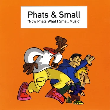 Now Phats What I Small Music