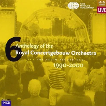 Anthology of the Royal Concertgebouw Orchestra, Volume 6: 1990-2000