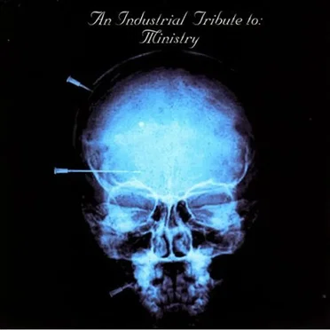 An Industrial Tribute to Ministry by Various Artists - album cover