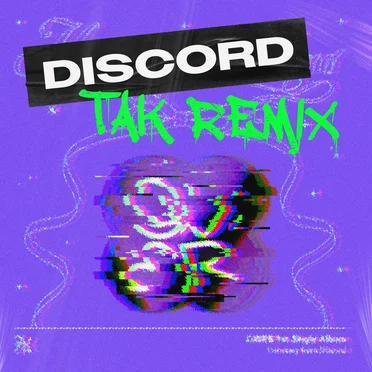 Discord (TAK remix)