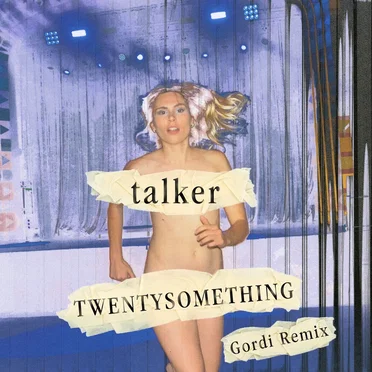 TWENTYSOMETHING (Gordi remix)