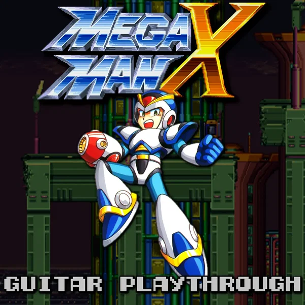 Mega Man X Guitar Playthrough