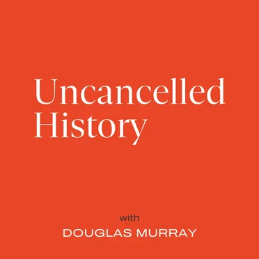 Uncancelled History by Douglas Murray - album cover