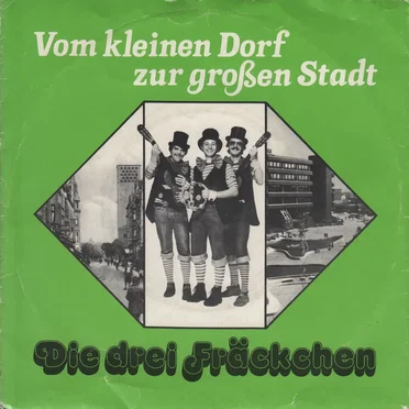 Vom Kleinen Dorf zur Großen Stadt by Die Drei Fräckchen - album cover