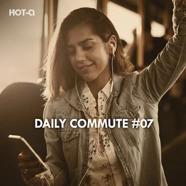 Daily Commute, Vol. 07 by HOT‐Q - album cover