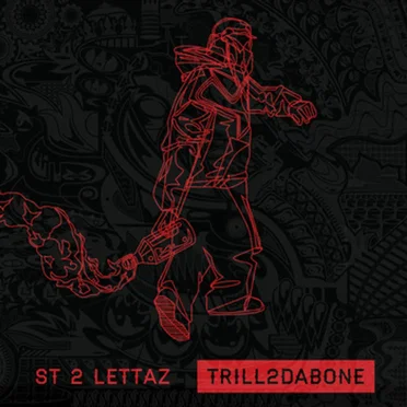 Trill 2 Da Bone by ST 2 Lettaz - album cover