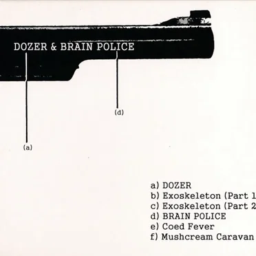 Dozer / Brain Police