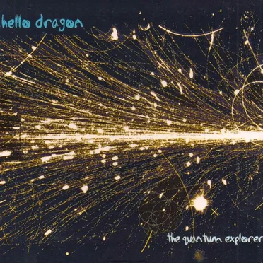 The Quantum Explorers by Hello Dragon - album cover