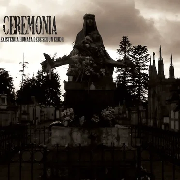 La existencia humana debe ser un error by Ceremonia - album cover