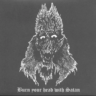 Burn Your Head With Satan