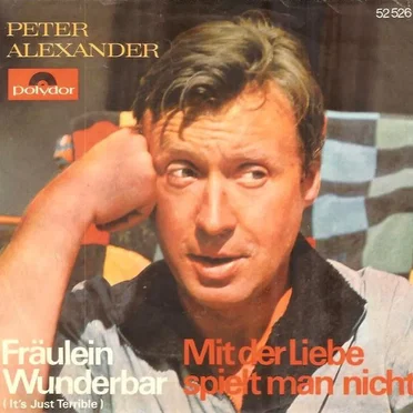 Fräulein Wunderbar (It's Just Terrible) / Mit der Liebe spielt man nicht