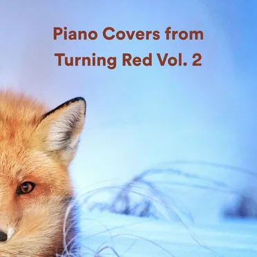 Piano Covers from Turning Red, Vol. 2