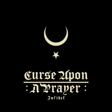 Infidel by Curse Upon A Prayer - album cover