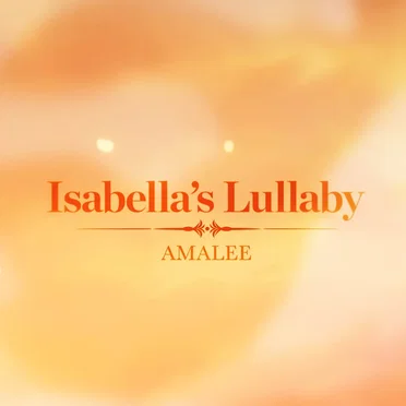 Isabella's Lullaby (from "the Promised Neverland")