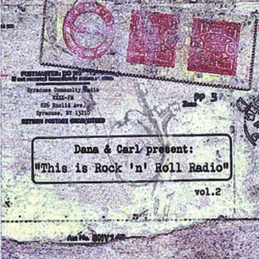 Dana & Carl Present: This Is Rock 'n' Roll Radio, Volume 2 by Various Artists - album cover