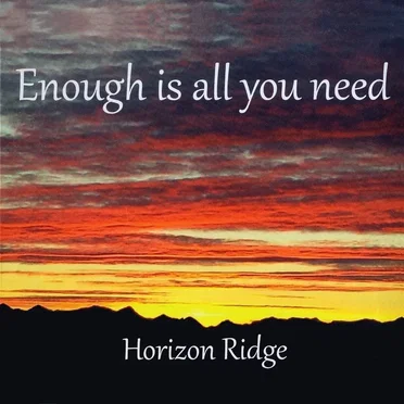 Enough Is All You Need