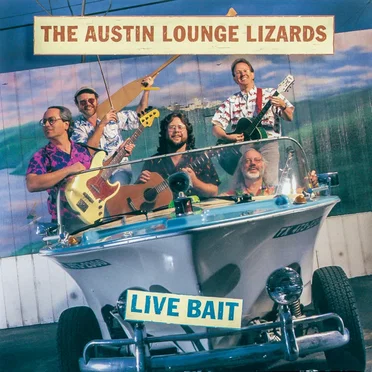 Live Bait by Austin Lounge Lizards - album cover