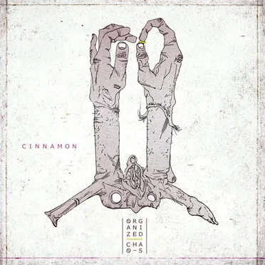Cinnamon by Organized Chaos - album cover