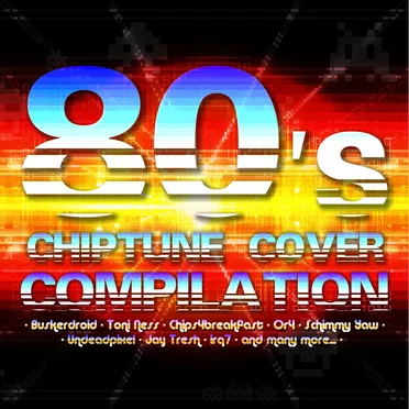 80's Chiptune Cover Compilation by Various Artists - album cover