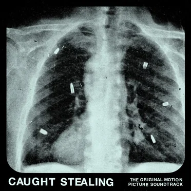 Caught Stealing (The Original Motion Picture Soundtrack)