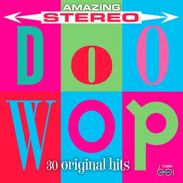 Amazing Stereo Doo Wop: 30 Original Hits by Various Artists - album cover