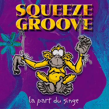 La part du singe by Squeeze Groove - album cover
