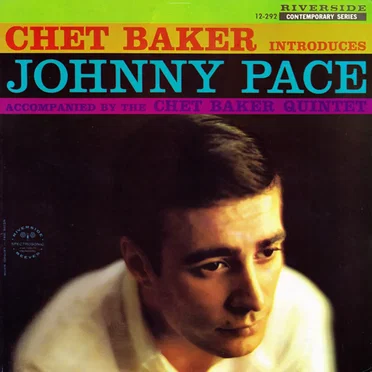 Chet Baker Introduces Johnny Pace