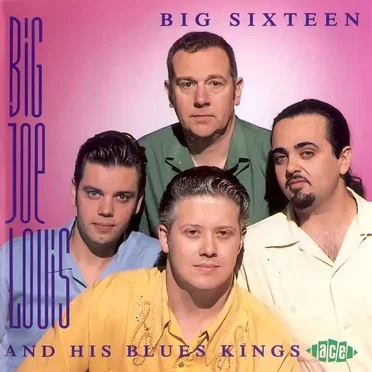 Big Sixteen by Big Joe Louis & His Blues Kings - album cover