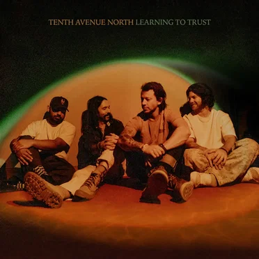 Learning to Trust by Tenth Avenue North - album cover